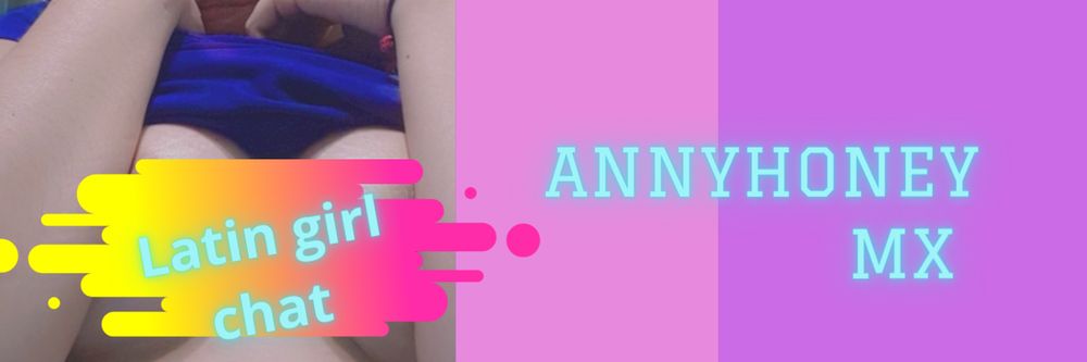 annyhoneymx OnlyFans mexican