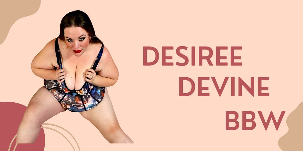 desireedevine OnlyFans recording bbw