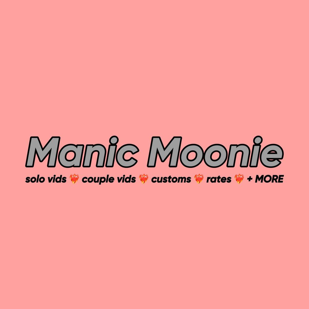 manicmoonie OnlyFans recording custom content