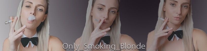 only_smoking_blonde OnlyFans showing custom content