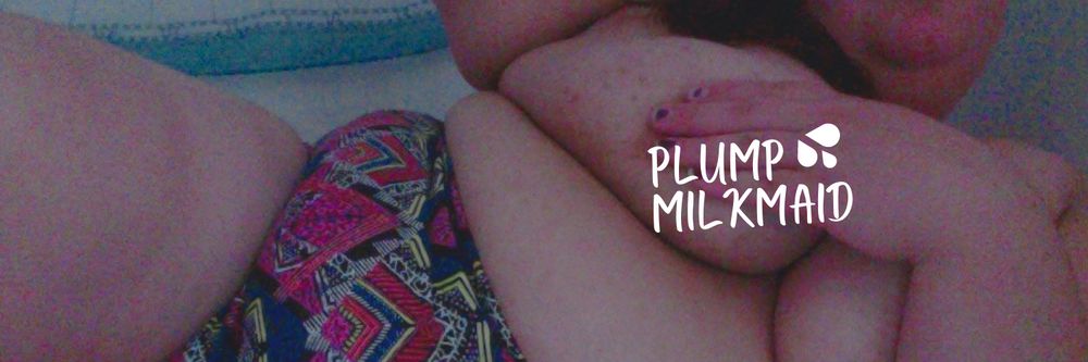 plumpmilkmaid OnlyFans recording bbw